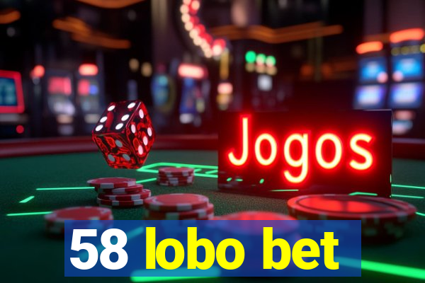 58 lobo bet